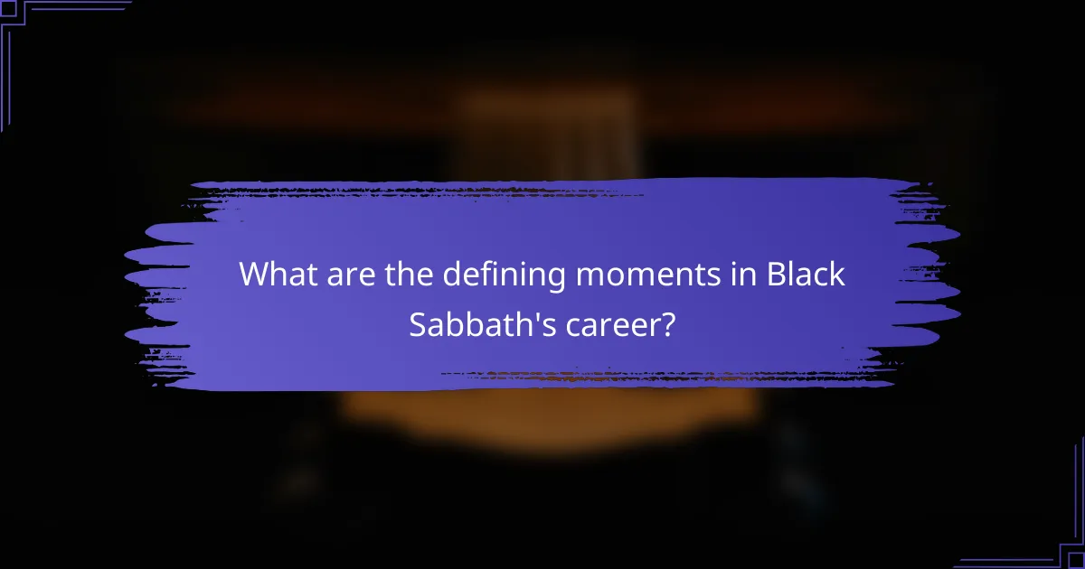 What are the defining moments in Black Sabbath's career?