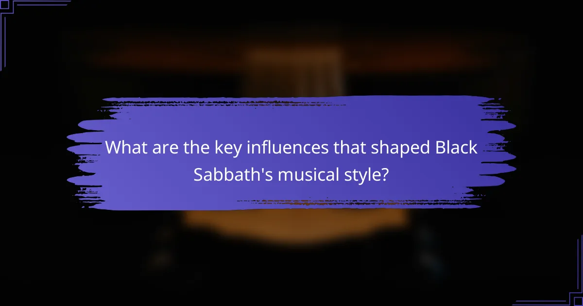 What are the key influences that shaped Black Sabbath's musical style?