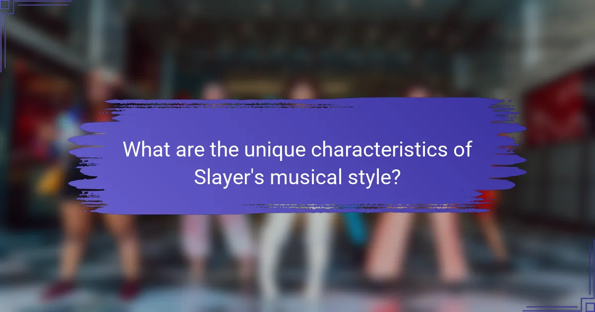 What are the unique characteristics of Slayer's musical style?