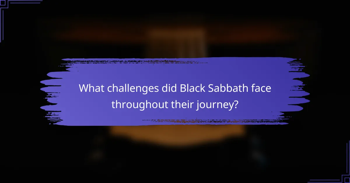 What challenges did Black Sabbath face throughout their journey?