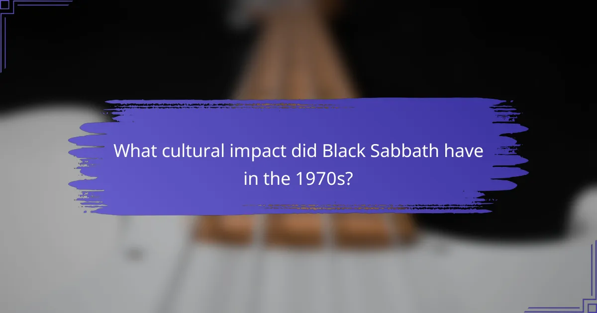 What cultural impact did Black Sabbath have in the 1970s?