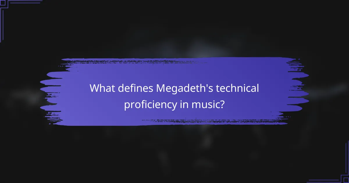 What defines Megadeth's technical proficiency in music?